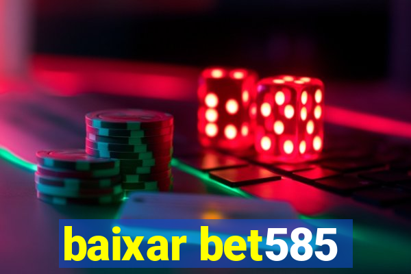 baixar bet585